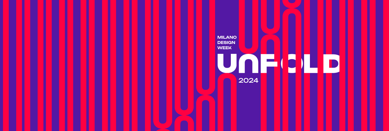 UNFOLD | Milan Design Week